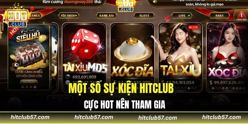 Một số sự kiện Hitclub cực hot nên tham gia